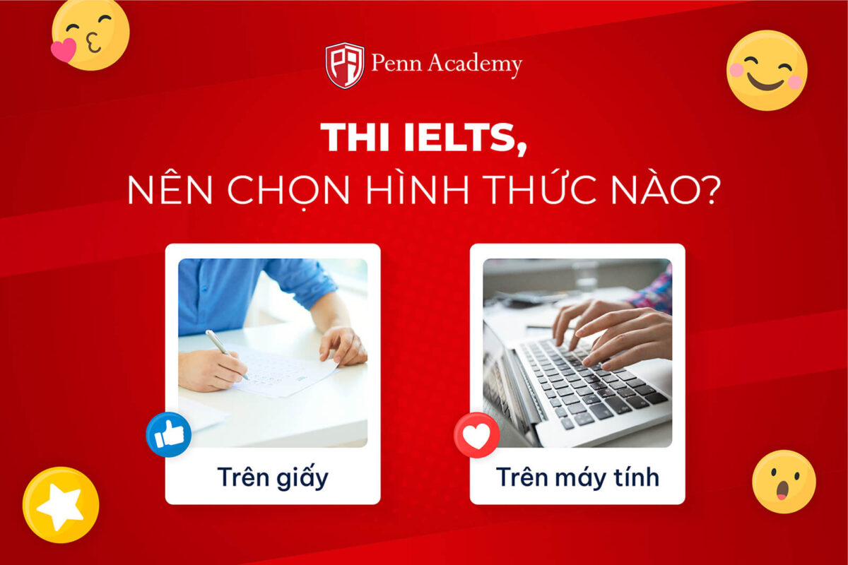 Nên chọn thi IELTS trên giấy hay máy tính