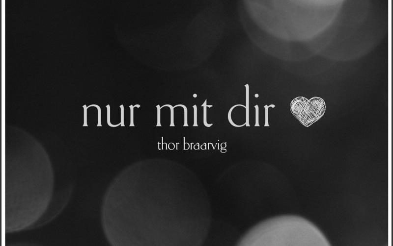 bai-hat-nur-mit-dir-thor-braarvig