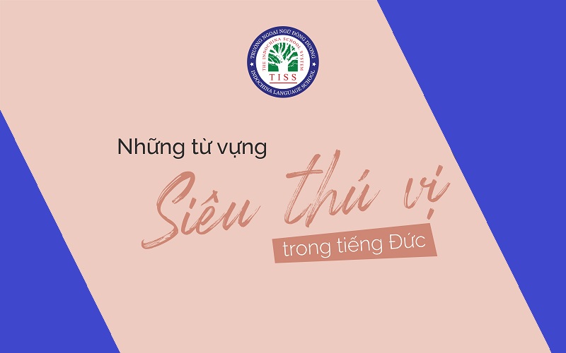 nhung-tu-vung-sieu-thu-vi-trong-tieng-duc